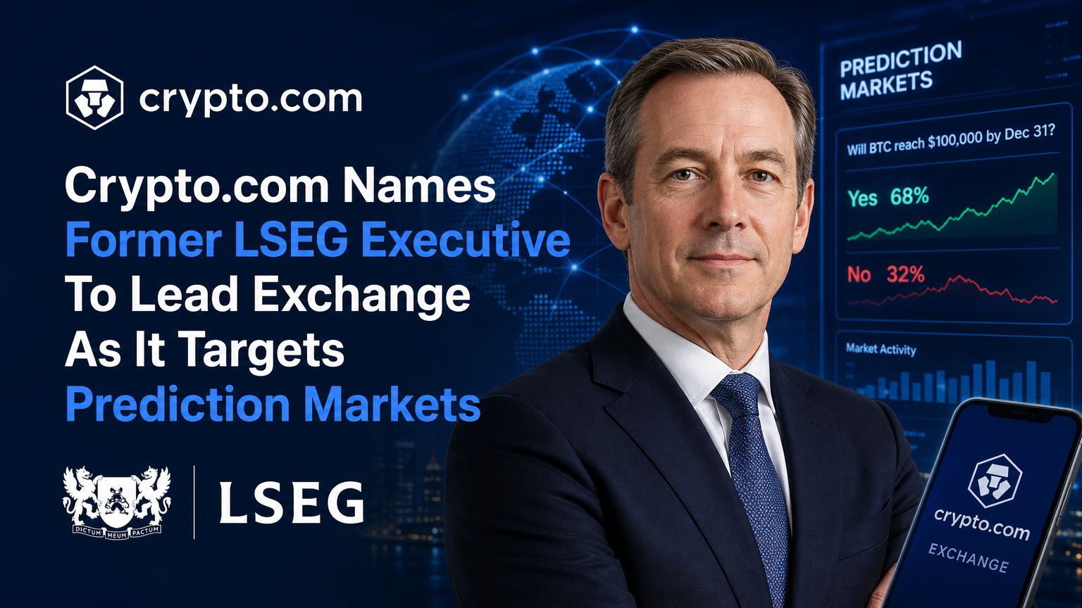 Crypto.com назначает бывшего руководителя LSEG для руководства биржей, нацеленной на рынки предсказаний - FinanceFeeds